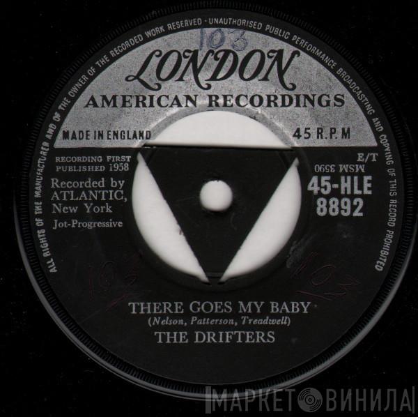 The Drifters - There Goes My Baby / Oh My Love