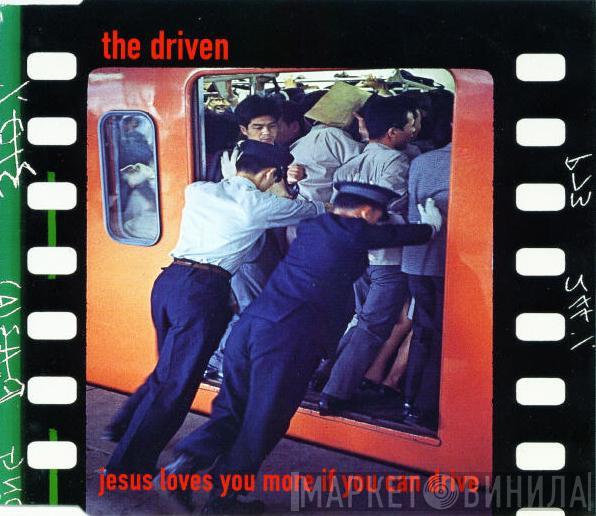 The Driven - Jesus Loves You More If You Can Drive