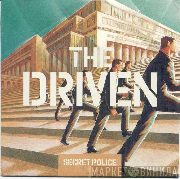 The Driven - Secret Police