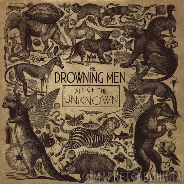 The Drowning Men - All Of The Unknown