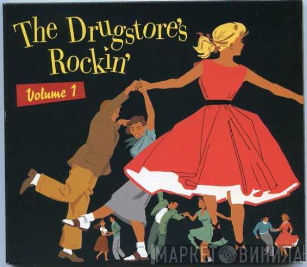  - The Drugstore's Rockin' Volume 1