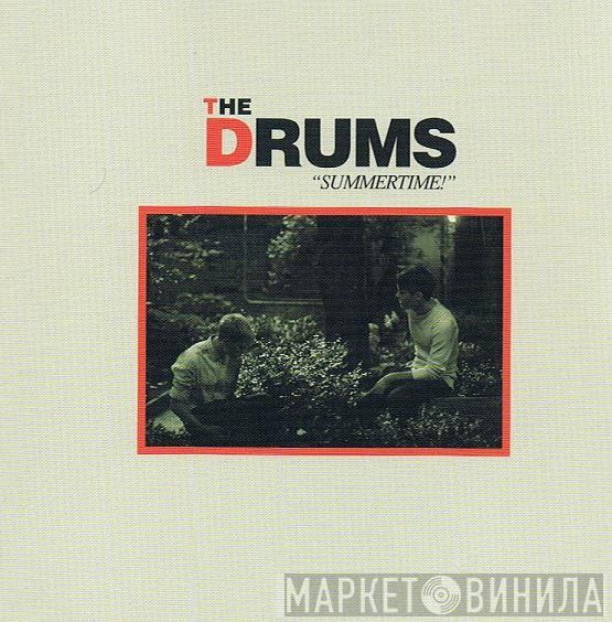  The Drums   - "Summertime!"
