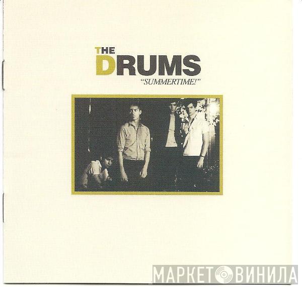  The Drums   - "Summertime!"