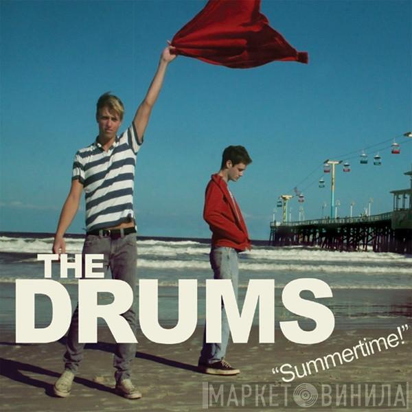  The Drums   - Summertime!