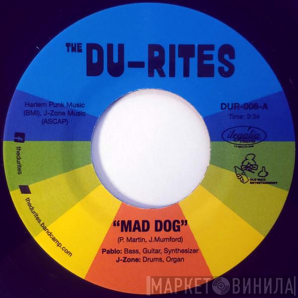 The Du-Rites - Mad Dog