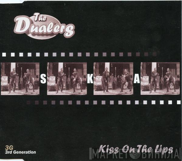 The Dualers - Kiss On The Lips