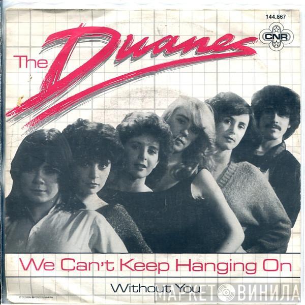 The Duanes - We Can't Keep Hanging On