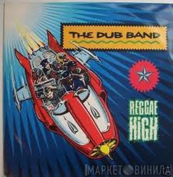 The Dub Band - Reggae High