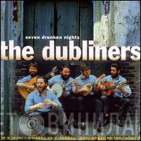 The Dubliners - Seven Drunken Nights
