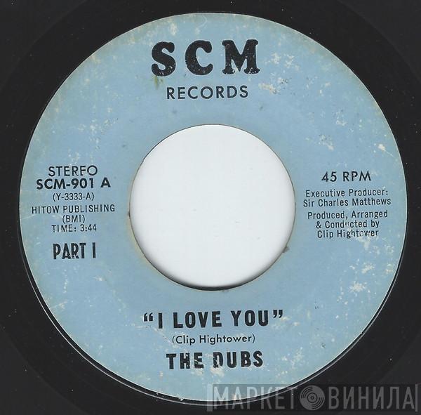  The Dubs  - I Love You Part 1 / I Love You Part 2