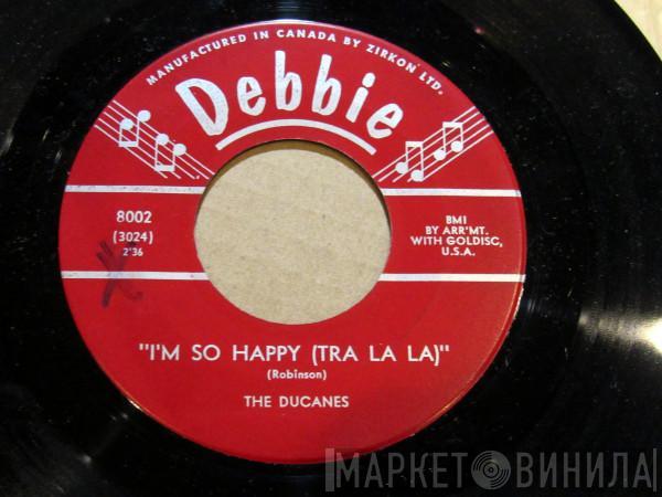  The Ducanes  - I'm So Happy (Tra-La-La) / Little Did I Know