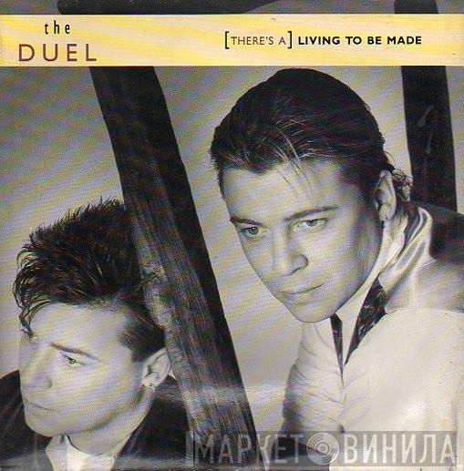 The Duel - (There's A) Living To Be Made