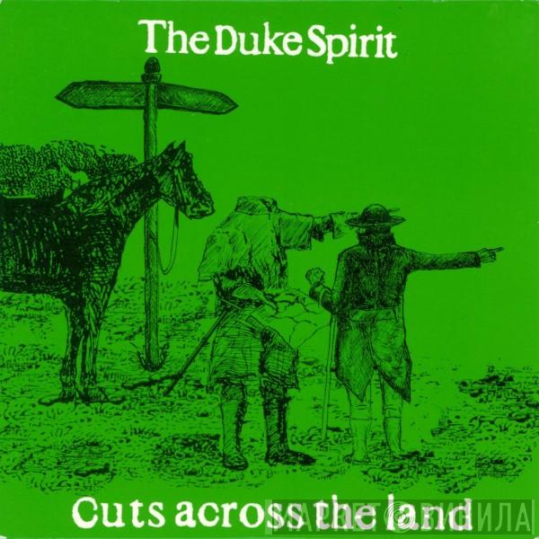 The Duke Spirit - Cuts Across The Land