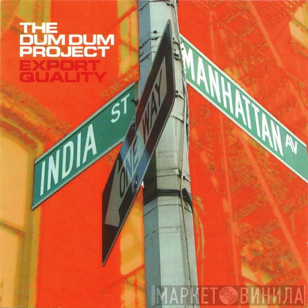 The Dum Dum Project - Export Quality