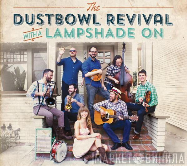 The Dustbowl Revival - With A Lampshade On