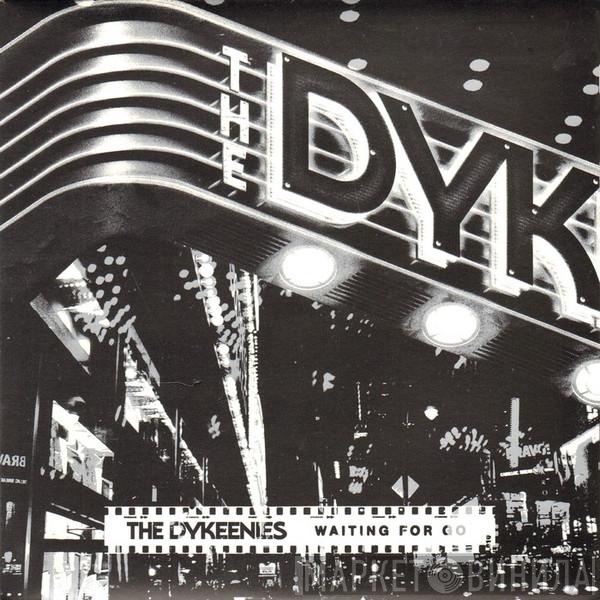 The Dykeenies - Waiting For Go