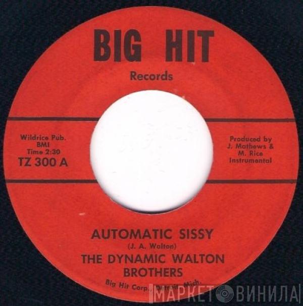 The Dynamic Walton Brothers - Automatic Sissy