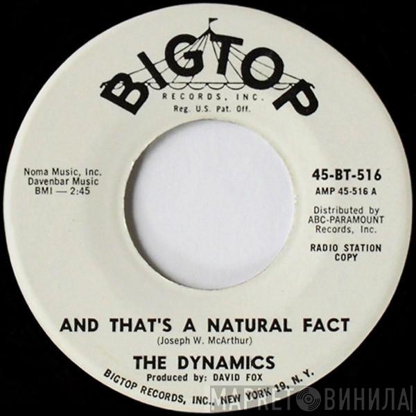 The Dynamics - And That's A Natural Fact / I Wanna Know