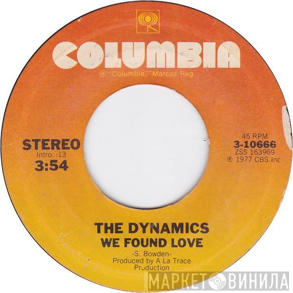 The Dynamics - We Found Love / You Can Make It If You Try