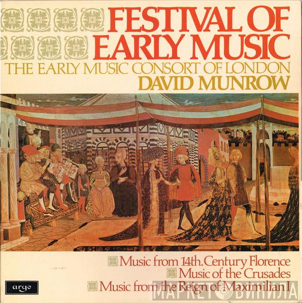 The Early Music Consort Of London, David Munrow - A Festival Of Early Music (Music From 14th. Century Florence, Music Of The Crusades, Music From The Reign Of Maximilian I)