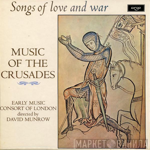 The Early Music Consort Of London, David Munrow - Music Of The Crusades (Songs Of Love And War)