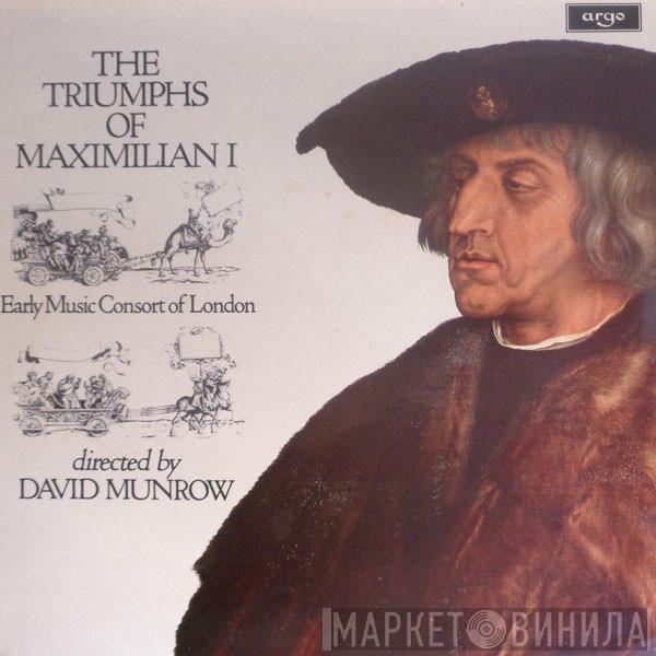 The Early Music Consort Of London, David Munrow - The Triumphs Of Maximillian I