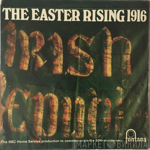  - The Easter Rising 1916