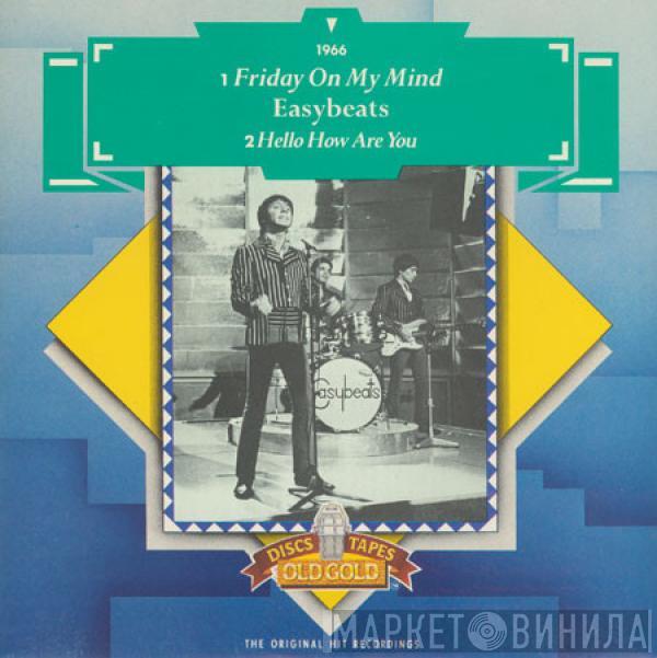 The Easybeats - Friday On My Mind / Hello How Are You