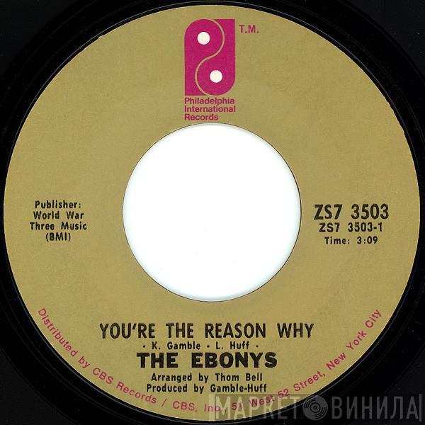  The Ebonys  - You're The Reason Why