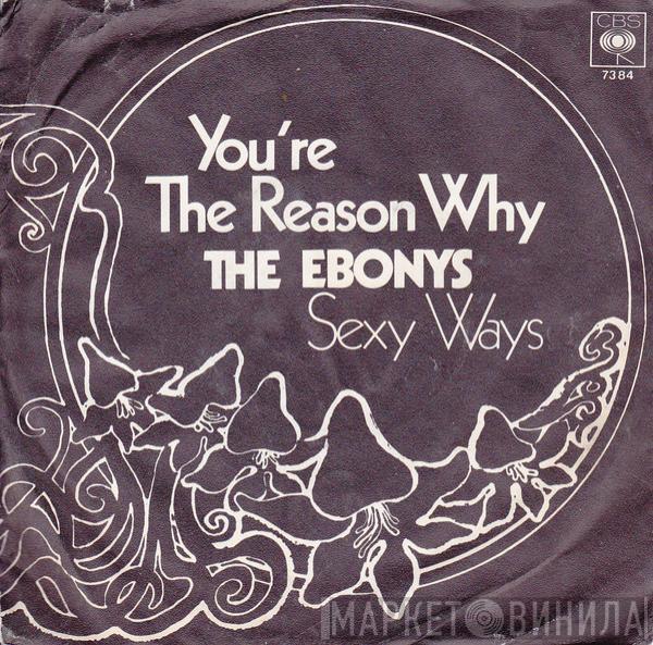  The Ebonys  - You're The Reason Why