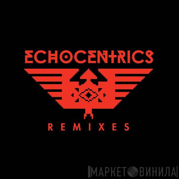 The Echocentrics, Grant Phabao - The Echocentrics Remixes