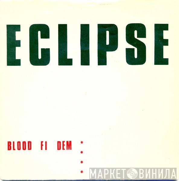 The Eclipse Band - Blood Fi Dem