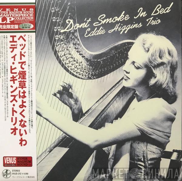  The Eddie Higgins Trio  - Don't Smoke In Bed