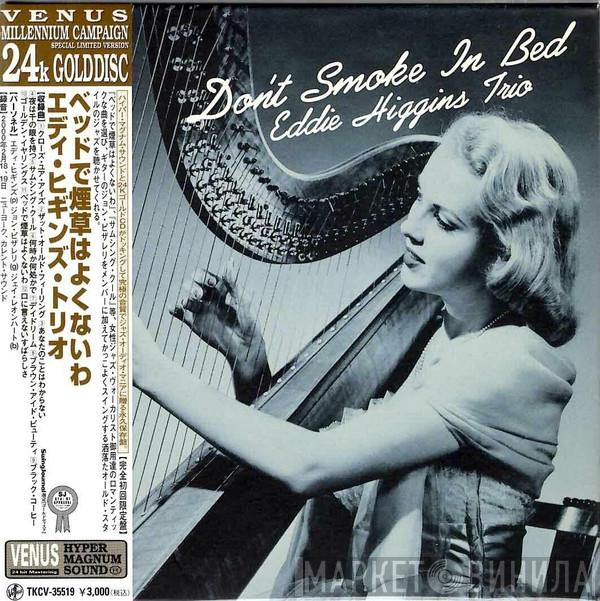  The Eddie Higgins Trio  - Don't Smoke In Bed