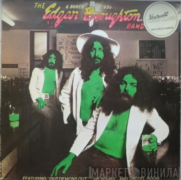 The Edgar Broughton Band - A Bunch Of 45s