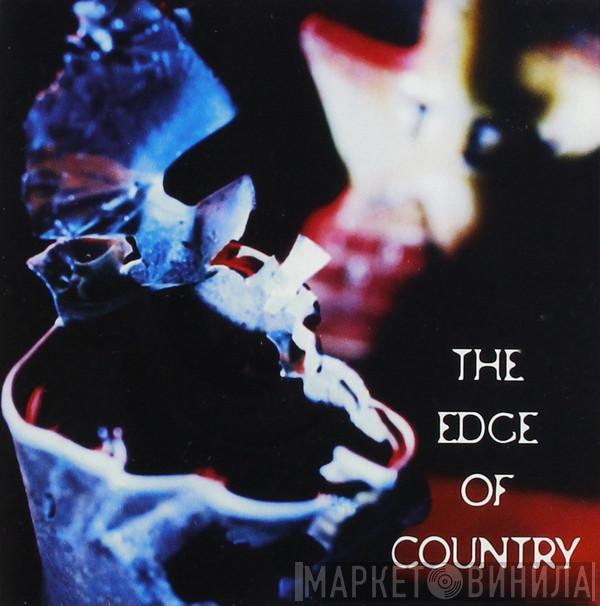  - The Edge Of Country