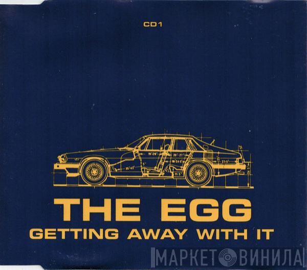 The Egg - Getting Away With It