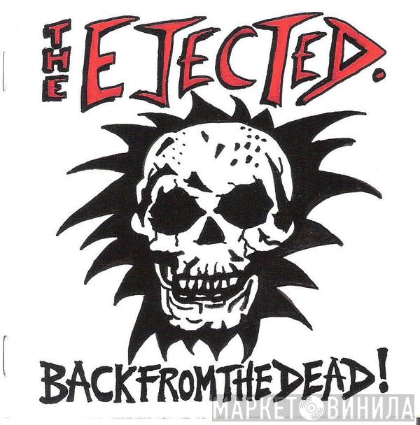 The Ejected - Back From The Dead