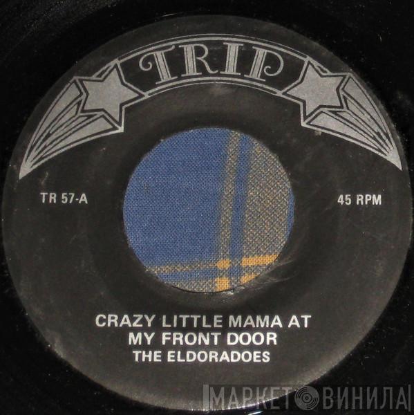 The El Dorados, The Magnificents  - Crazy Little Mama At My Front Door / Up On The Mountain