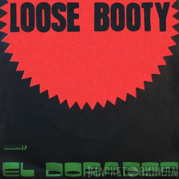  The El Dorados  - Loose Booty
