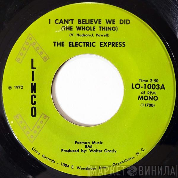 The Electric Express - I Can't Believe We Did (The Whole Thing)