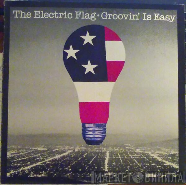  The Electric Flag  - Groovin' Is Easy