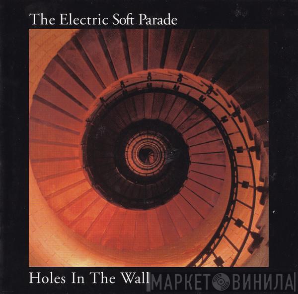 The Electric Soft Parade - Holes In The Wall
