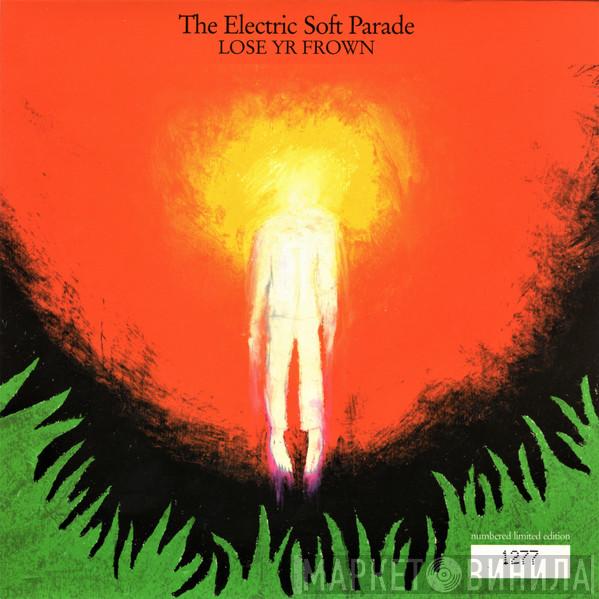 The Electric Soft Parade - Lose Yr Frown