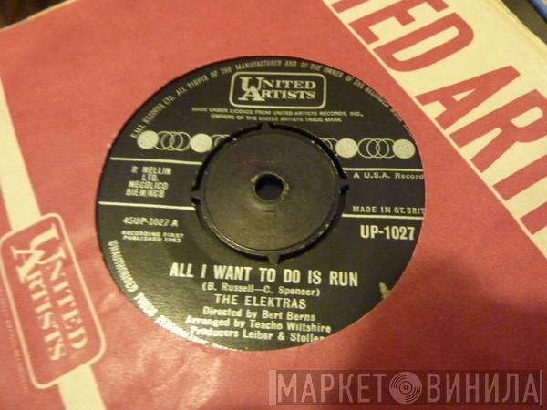 The Elektras  - All I Want To Do Is Run