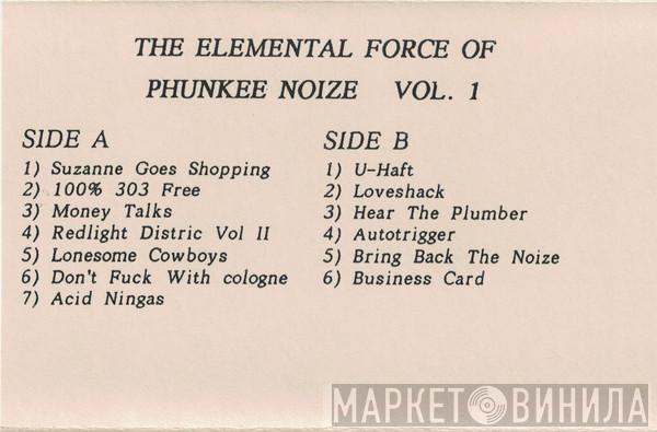  - The Elemental Force Of Phunkee Noize Vol. 1