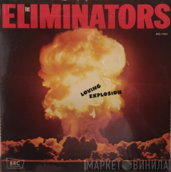 The Eliminators  - Loving Explosion