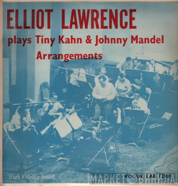 The Elliot Lawrence Band - Plays Tiny Kahn And Johnny Mandel Arrangements