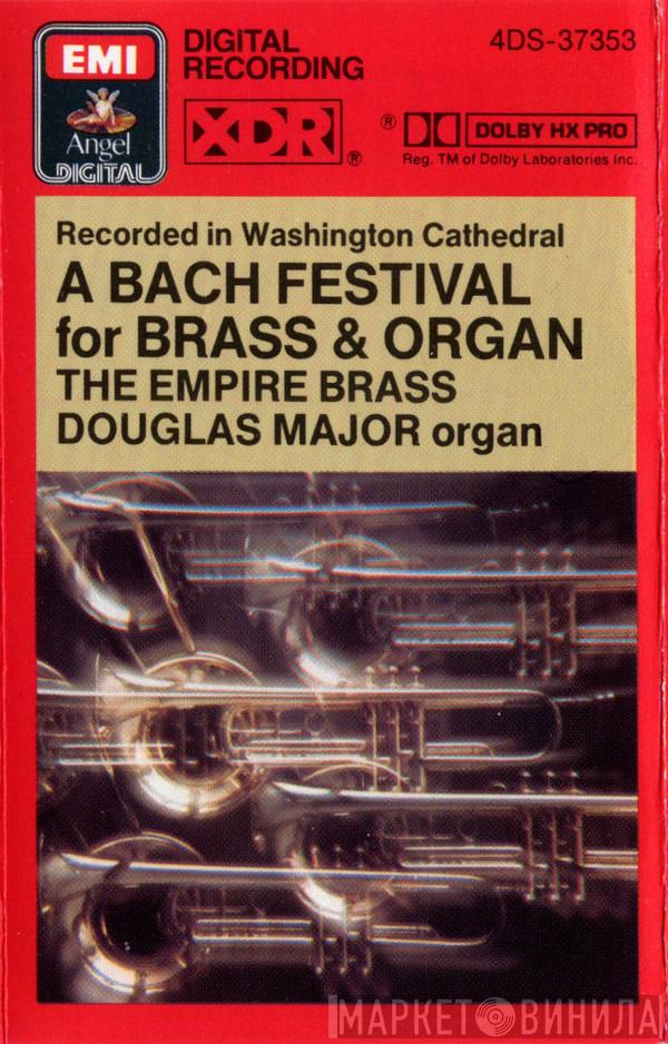 , The Empire Brass Quintet  Douglas Major  - A Bach Festival For Brass & Organ