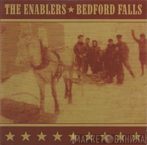 The Enablers , Bedford Falls - The Enablers / Bedford Falls